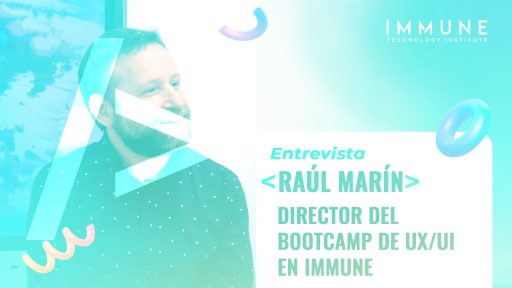 Raúl Marín: «En el Bootcamp UX/UI el alumno pasa de tener su portfolio de diseño a dar el salto al mundo laboral»