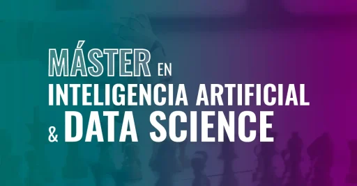 Máster en Inteligencia Artificial y Data Science