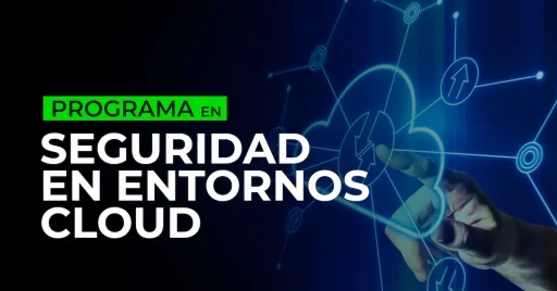 Programa en Seguridad en Entornos Cloud
